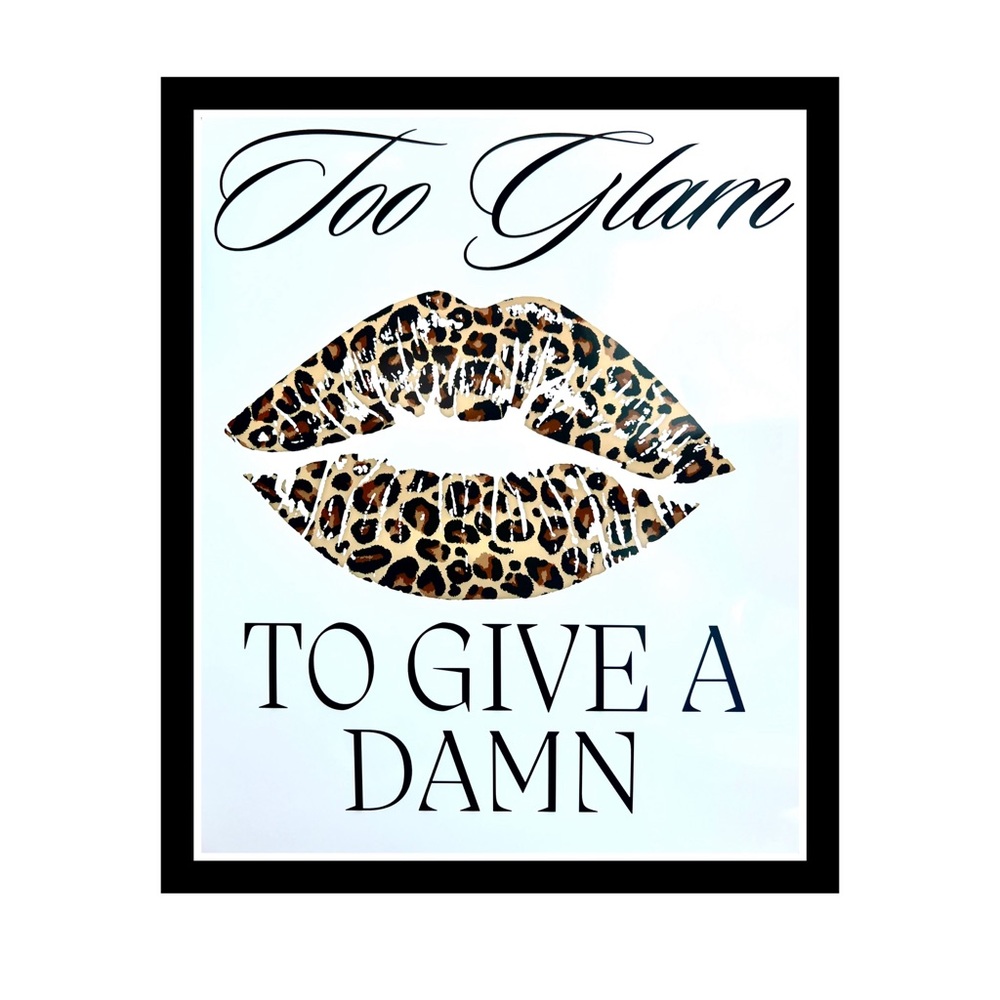 Classic Kiss Too Glam To give a Damn Art Print